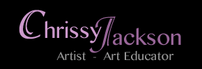 Chrissy Jackson |  Artist - Art Educator